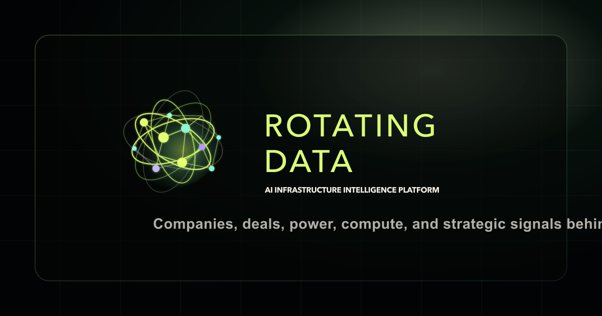 Rotating Data Rotating Data — AI Infrastructure Intelligence